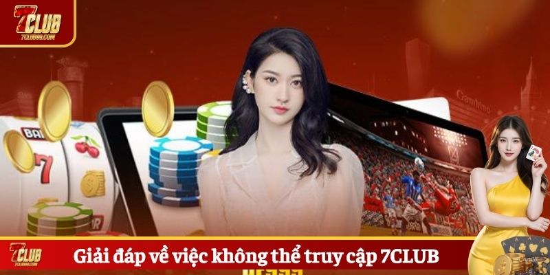 Một số thắc mắc về việc 7CLUB bị chặn