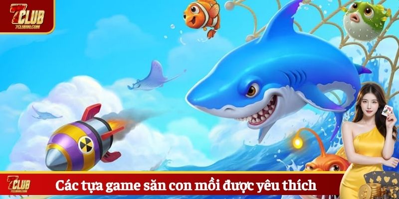 Các tựa game săn con mồi được yêu thích