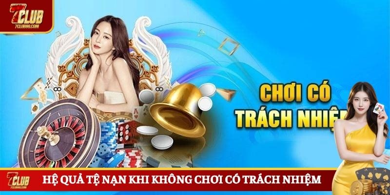 Hệ quả tệ nạn khi không chơi có trách nhiệm