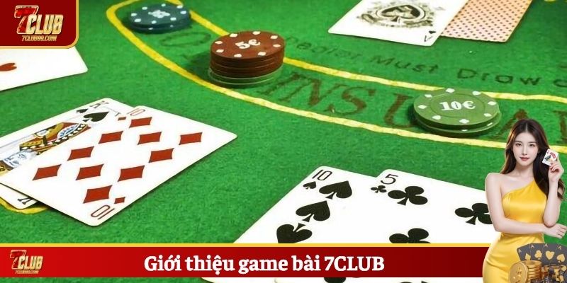 Giới thiệu game bài 7CLUB