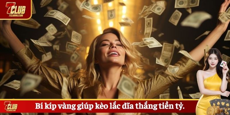 Bí kíp vàng giúp kèo lắc dĩa thắng tiền tỷ.