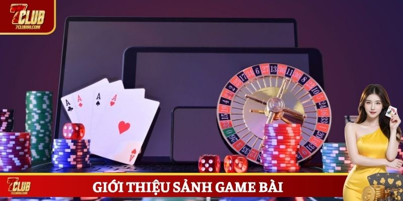 Giới thiệu sảnh game bài